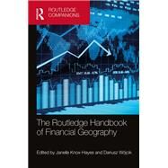 The Routledge Handbook of Financial Geography by Knox-Hayes; Janelle K, 9780815369738