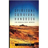Spiritual Survival Handbook for Cross-Cultural Workers by Robert S. Miller, 9780975999738