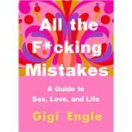 All the F*cking Mistakes by Engle, Gigi, 9781250189738