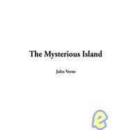The Mysterious Island by Verne, Jules, 9781404319738