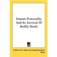 Human Personality and Its Survival of Bodily Death by Myers, Frederic W. H., 9781428629738