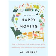 The Art of Happy Moving by Wenzke, Ali, 9780062869739