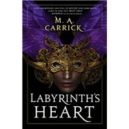 Labyrinth's Heart by Carrick, M. A., 9780316539739