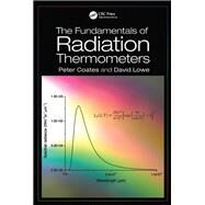 The Fundamentals of Radiation Thermometers by Coates, Peter; Lowe, David, 9780367889739