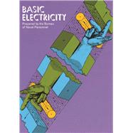 Basic Electricity by Personnel, U.S. Bureau of Naval, 9780486209739