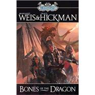 Bones of the Dragon by Weis; Hickman, 9780765319739