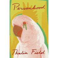 Personhood by Field, Thalia, 9780811229739