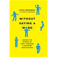 Without Saying a Word by Wezowski, Kasia; Wezowski, Patryk, 9780814439739