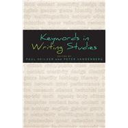 Keywords in Writing Studies by Heilker, Paul; Vandenberg, Peter, 9780874219739