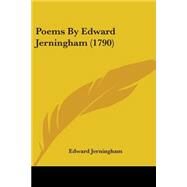 Poems by Edward Jerningham by Jerningham, Edward, 9781104199739