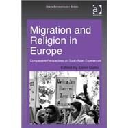 Migration and Religion in Europe: Comparative Perspectives on South Asian Experiences by Gallo,Ester;Gallo,Ester, 9781409429739