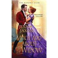 Much Ado About a Widow by Jaxon, Jenna, 9781420149739