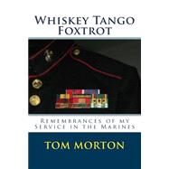 Whiskey Tango Foxtrot by Morton, Tom, 9781511539739