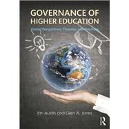 Governance of Higher Education: Global Perspectives, Theories, and Practices by Austin; Ian, 9780415739740