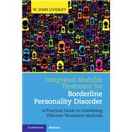 Integrated Modular Treatment for Borderline Personality Disorder by Livesley, W. John, 9781107679740