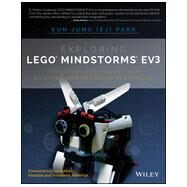 Exploring LEGO Mindstorms EV3 Tools and Techniques for Building and Programming Robots by Park, Eun Jung, 9781118879740