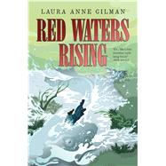 Red Waters Rising by Gilman, Laura Anne, 9781481429740