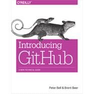 Introducing GitHub by Bell, Peter; Beer, Brent, 9781491949740