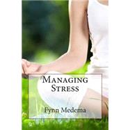 Managing Stress by Medema, Fynn M., 9781503299740
