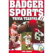 Badger Sports Trivia Teasers by Minnich, Jerry, 9781931599740
