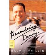 Remembering Denny by Trillin, Calvin; Dunne, John Gregory, 9780374529741