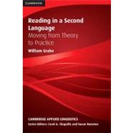 Reading in a Second Language: Moving from Theory to Practice by William Grabe, 9780521729741
