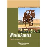 Wine Law in America Law and Policy by Mendelson, Richard, 9780735599741