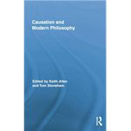 Causation and Modern Philosophy by Allen; Keith, 9781138809741