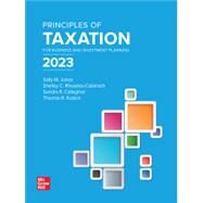 Principles of Taxation for Business and Investment Planning 2023 Edition by Sally Jones, 9781264229741