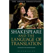 Shakespeare and the Language of Translation by Hoenselaars, Ton, 9781408179741