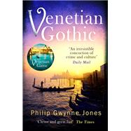Venetian Gothic by Jones, Philip Gwynne, 9781472129741