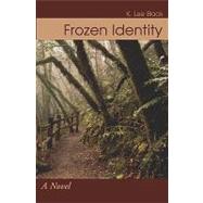 Frozen Identity by Stenberg, Karen Black, 9781591099741