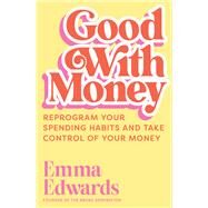 Good With Money by Edwards, Emma, 9781761069741