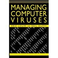 Managing Computer Viruses by Louw, Eric; Duffy, Neil, 9780198539742