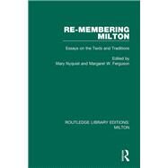 Re-membering Milton by Nyquist, Mary; Ferguson, Margaret W., 9780367139742