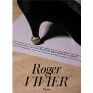 Roger Vivier by Mouzat, Virginie; Pringle, Colombe; de la Fressange, Ines; Frisoni, Bruno; Blanchett, Cate, 9780847839742