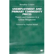 Unemployment and Primary Commodity Prices by Cristini, Annalisa, 9781349149742