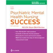 Psychiatric Mental Health Nursing Success: NCLEX-Style Q&A Review NCLEX-Style Q&A Review by Melfi Curtis, Catherine; Baker Fegley , Audra, 9781719649742