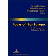 Ideas Of/For Europe by Pinheiro, Teresa; Cieszynska, Beata; Franco, Jose Eduardo, 9783631619742