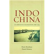 Indochina by Brocheux, Pierre; Hemery, Daniel; Dill-klein, Ly Lan; Jennings, Eric; Taylor, Nora, 9780520269743