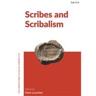 Scribes and Scribalism by Leuchter, Mark; Stavrakopoulou, Francesca, 9780567659743