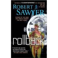 Rollback by Sawyer, Robert J., 9780765349743