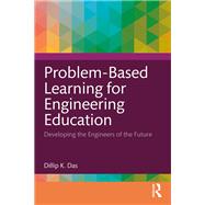 Problem-Based Learning for Engineering Education by Dillip K. Das, 9781003529743