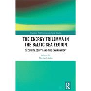 The Energy Trilemma in the Baltic Sea Region by Michael Kalis, 9781040229743