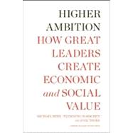 Higher Ambition by Beer, Michael; Eisenstat, Russell; Foote, Nathaniel; Fredberg, Tobias; Norrgren, Flemming, 9781422159743
