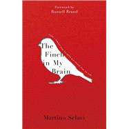 The Finch in My Brain How I forgot how to read but found how to live by Sclavi, Martino, 9781473649743