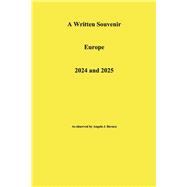 A Written Souvenir  Europe  2024 and 2025 by Bovara, Angelo J., 9798317819743