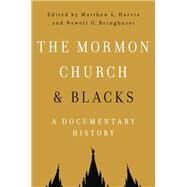 The Mormon Church and Blacks by Harris, Matthew L.; Bringhurst, Newell G., 9780252039744