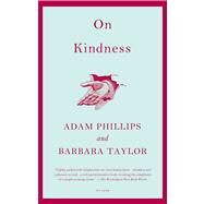 On Kindness by Phillips, Adam; Taylor, Barbara, 9780312429744