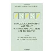 Agricultural Economics and Policy: International Challenges for the Nineties : Essays in Honour of Prof. Jan De Veer by Burger, Kees; De Groot, Martijn; Post, Jaap; Zachariasse, Vinus, 9780444889744
